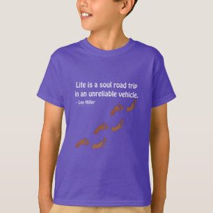 T-shirt La vie est un voyage d'âme dans un véhicule peu fi