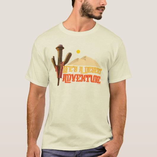T-shirt La vie est une aventure désertique (Devant)