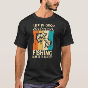 T-shirt La vie est une bonne pêche saumon faire mieux