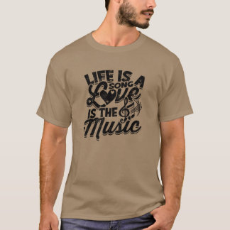 T-shirt La vie est une chanson amour est la musique Musiqu