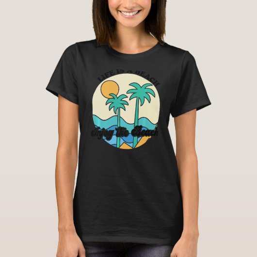 T-shirt La Vie Est Une Plage Profitez Des Vagues Tropical  (Devant)