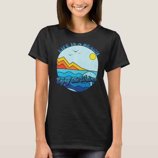 T-shirt La Vie Est Une Plage Profitez Des Vagues Vacances  (Devant)
