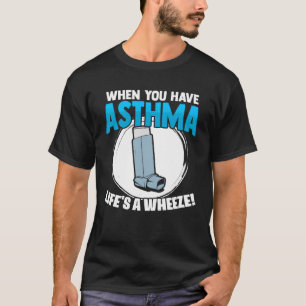 T-shirt La vie est une roue inhalée Allergie de l'asthme r
