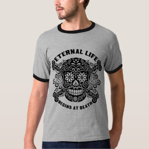 T-shirt La vie éternelle commence à la mort