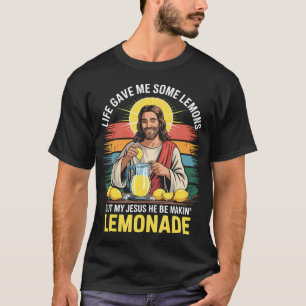 T-shirt La vie m'a donné des citrons mais Jésus il fait de