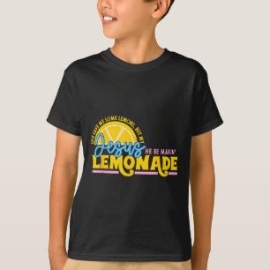 T-shirt La vie m'a donné des citrons mais Jésus il fait du