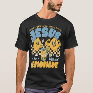 T-shirt La vie m'a donné du citron mais mon Jésus fait de