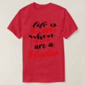 T-shirt La vie mathématicienne est meilleure quand vous êt (Design devant)