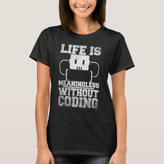 T-shirt La Vie N'A Pas De Sens Sans Coder Programmer Prog (Devant)