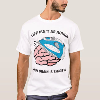 T-shirt La vie n'est pas aussi dure quand le cerveau est l