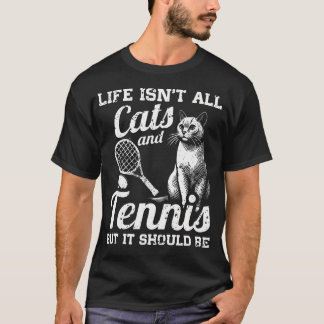 T-shirt La vie n'est pas faite que de chats et de tennis m