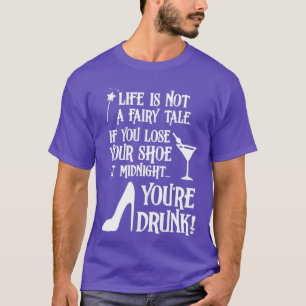 T-shirt La Vie N'Est Pas Un Conte De Fée Si Vous Perdez Vo