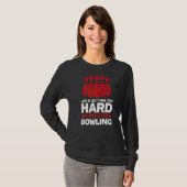 T-shirt La Vie Obtient Le Jeu De Bowling (Devant entier)