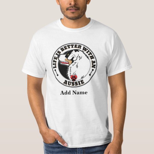 T-shirt La Vie Personnalisée Aussie Est Meilleure Avec Un  (Devant)