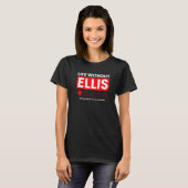 T-shirt La Vie Sans Ellis Boring Ne Recommanderait Pas Dir (Devant entier)