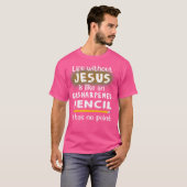 T-shirt La Vie Sans Jésus Est Comme Un Crayon Non Affûté J (Devant entier)