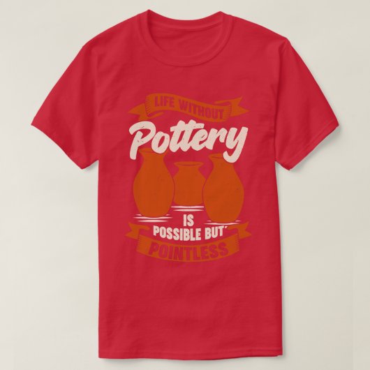 T-shirt La Vie Sans Poterie Est Possible, Mais Sans Pointe (Design devant)