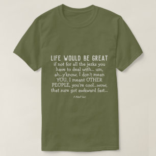 T-shirt La Vie Serait Super - Une Chemise MisterP
