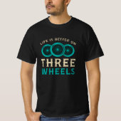T-shirt La Vie Tricycle Est Meilleure Sur Trois Roues Vint (Devant)