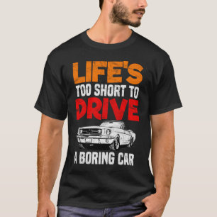 T-shirt La vie trop courte pour conduire une voiture