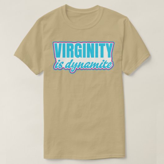 T-shirt La virginité est Virgin Dynamite (Design devant)