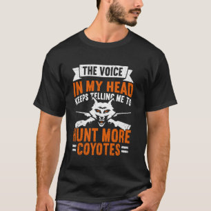 T-shirt La Voix Dit Chasser Plus De Coyotes Yote Drôle Co