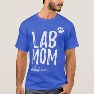 T-shirt Lab Mom  Funny Gift for Labrador Dog Mom Dog Gifts