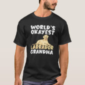 T-shirt Lab Retriever Worlds Okayest Labrador Grand-mère (Devant)