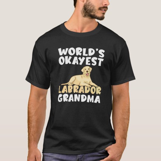 T-shirt Lab Retriever Worlds Okayest Labrador Grand-mère (Devant)