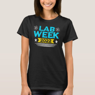 T-shirt Lab Week 2022 Lab Tech Laboratory Technician 1