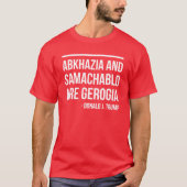 T-SHIRT L'ABKHAZIE ET SAMACHABLO SONT LA GÉORGIE - ATOUT (Devant)