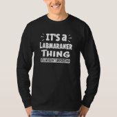 T-shirt Labmaraner Thing You Wouldn't Understand Aninal (Devant)
