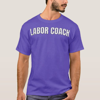 T-shirt Labor Coach ShirtPregnancy Announcement Shirts 357