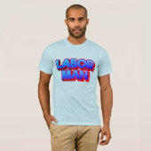 T-shirt Labor Man – Strength & Work Pride Concept (Devant entier)