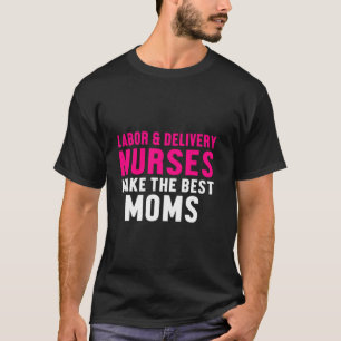T-shirt Laboratoire And Delivery Nurse Moms L&d Nursing Rn