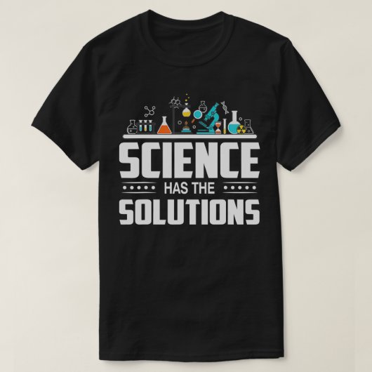 T-shirt Laboratory Scientist Science Has The Solutions (Design devant)