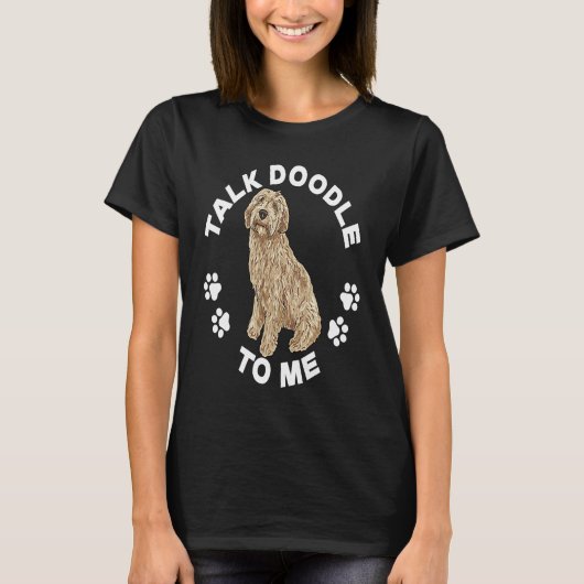 T-shirt Labradoodle Dog Talk Doodle To Me Labradoodle (Devant)