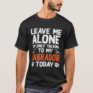 T-shirt Labrador parlant uniquement au Retriever du Labrad