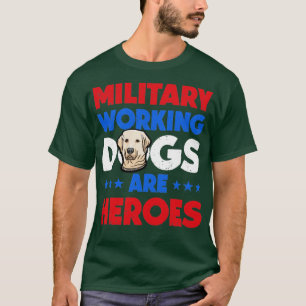 T-shirt Labrador Retriever Military Working Chien Heroes