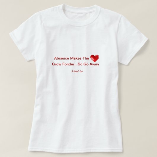 T-shirt L'Absence Fait Fondre La Croissance Cardiaque...Al (Design devant)