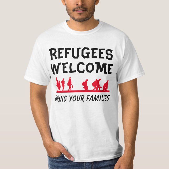 T-shirt L'accueil de réfugiés amènent votre famille (Devant)