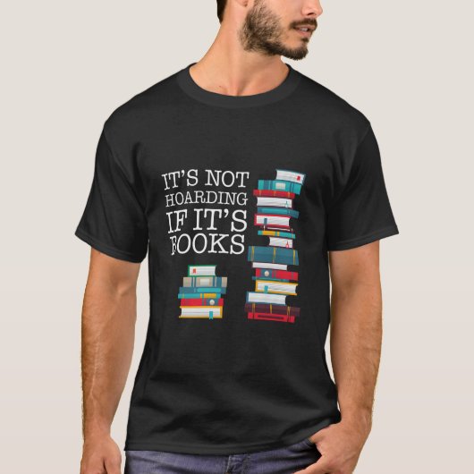 T-shirt L'accumulation n'est pas du thésaurisation si ce s (Devant)