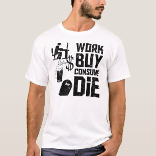 T-shirt L'achat de travail consomment meurent