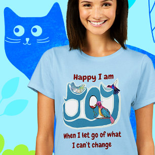 T-shirt Lâchez prise ! Soyez le changement !