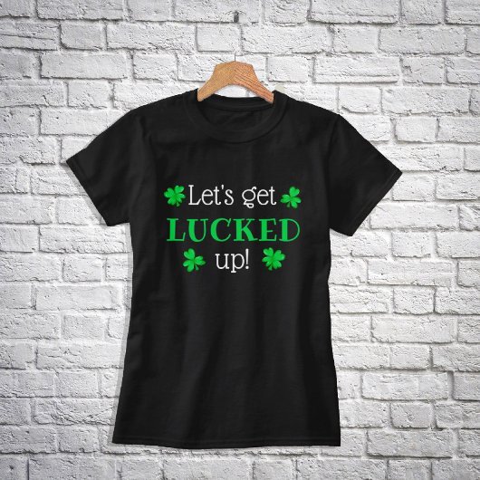 T-shirt LÂCHONS-NOUS ! Saint Patrick's Day