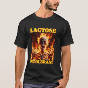 T-shirt Lactose Intolérant Drôle Cringe Dur Skeleton Mème