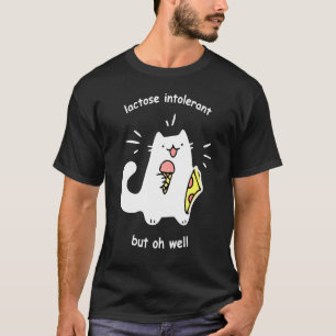 T-shirt Lactose Intolérant Mais Oh Bien Cute Chat