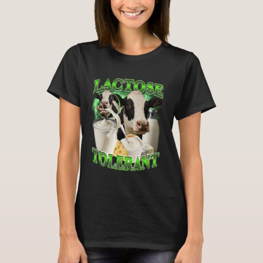 T-shirt Lactose Tolerant Funny Dairy Humor Meme (Devant)