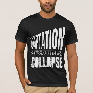 T-shirt L'adaptation nécessite l'effondrement – Effondreme