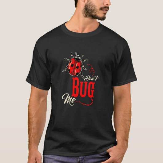 T-shirt Ladybug ne me bug pas Ladybugs (Devant)